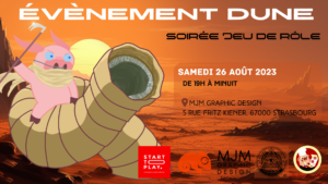 Soirée JDR Dune – Start to Play 2023 @ MJM Graphic Design de Strasbourg